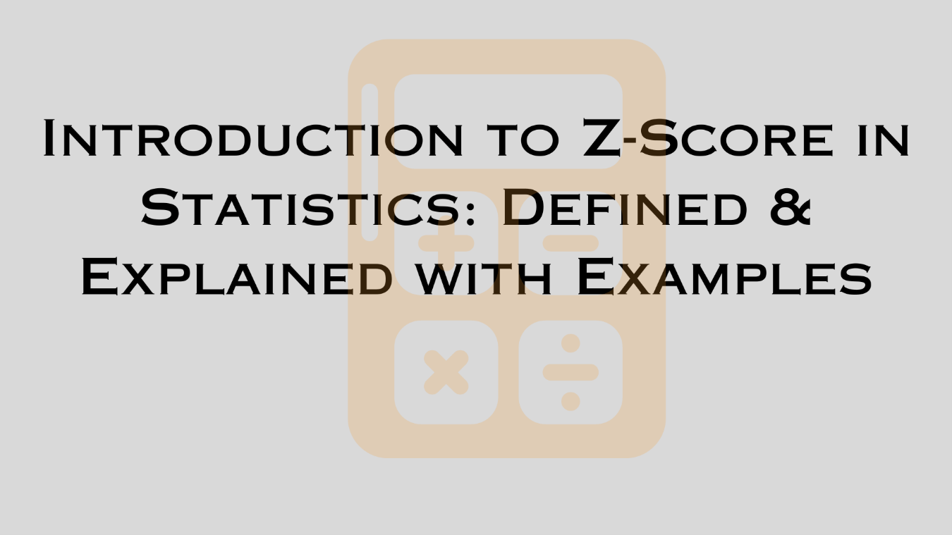Introduction to Z-Score in Statistics
